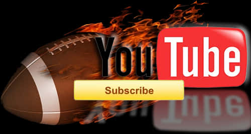 Flaming Football You Tube Subscribe PNG