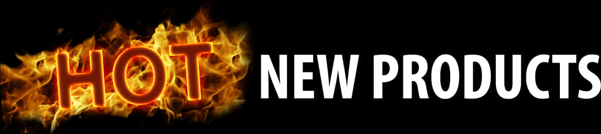 Flaming Hot New Products Banner PNG
