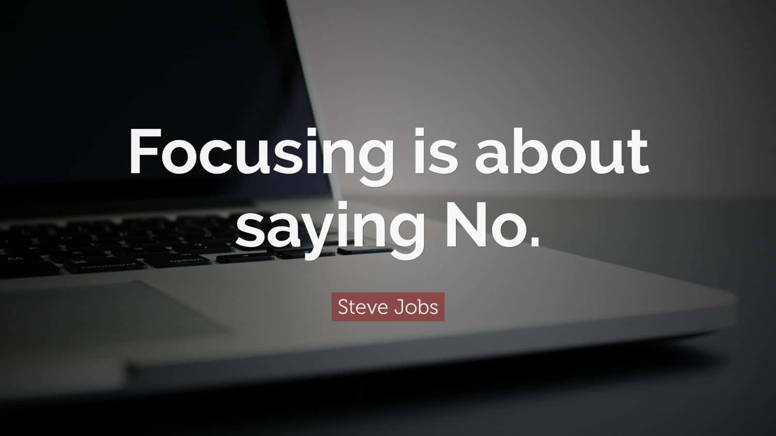 Focusing Steve Jobs Quote Wallpaper