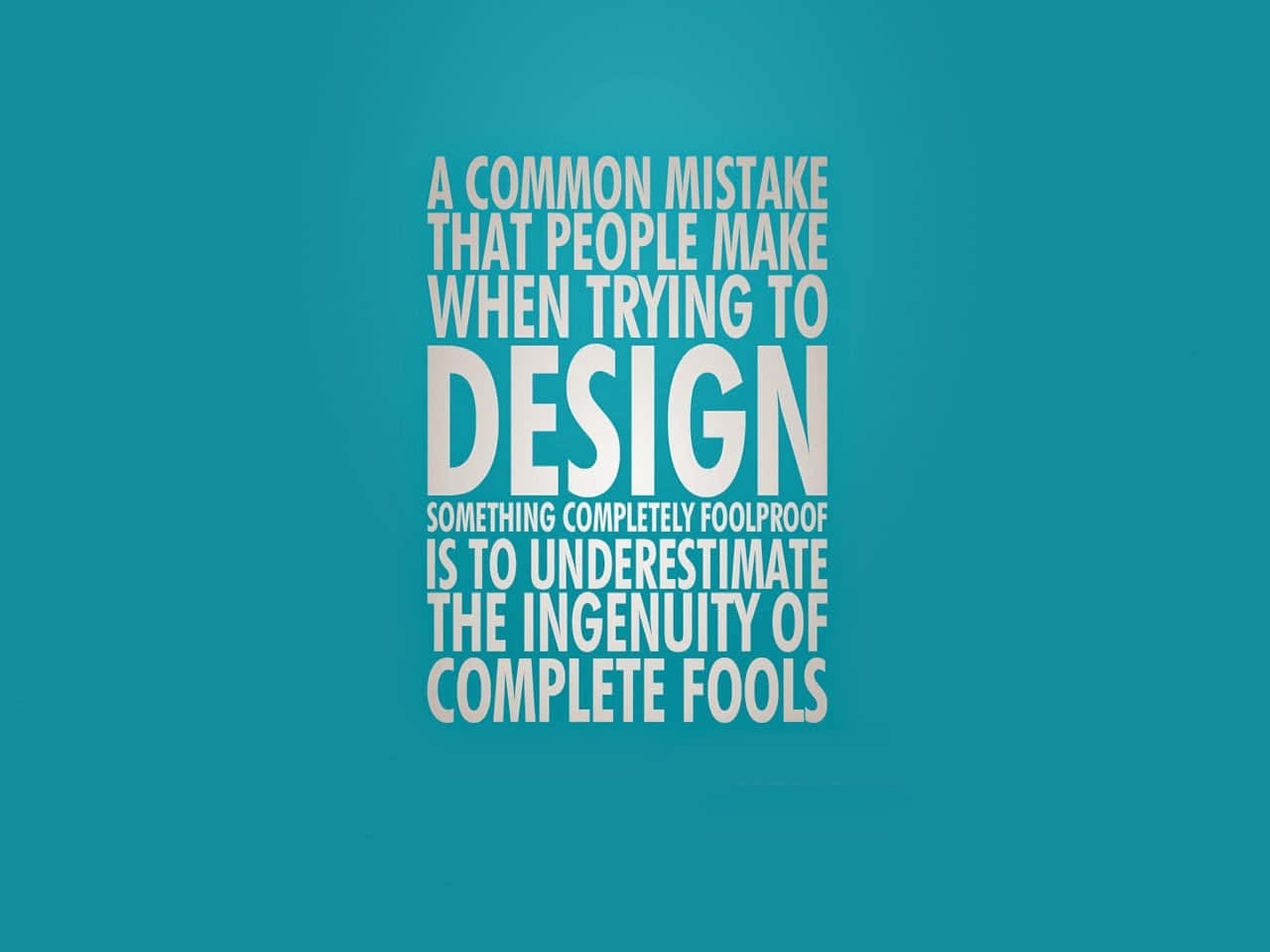 Foolproof Design Quote Wallpaper