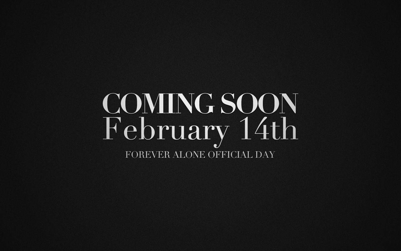 Forever Alone Official Day Wallpaper