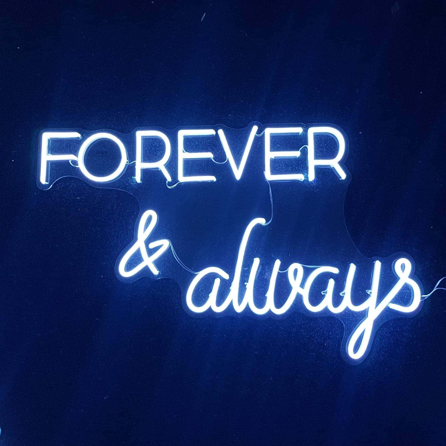 A Neon Sign That Says Forever And Always Wallpaper