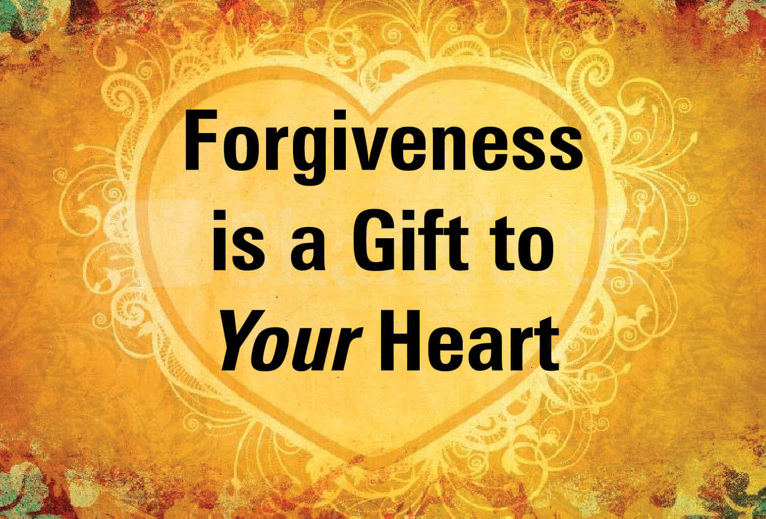 Forgiveness Is A Gift To Your Heart