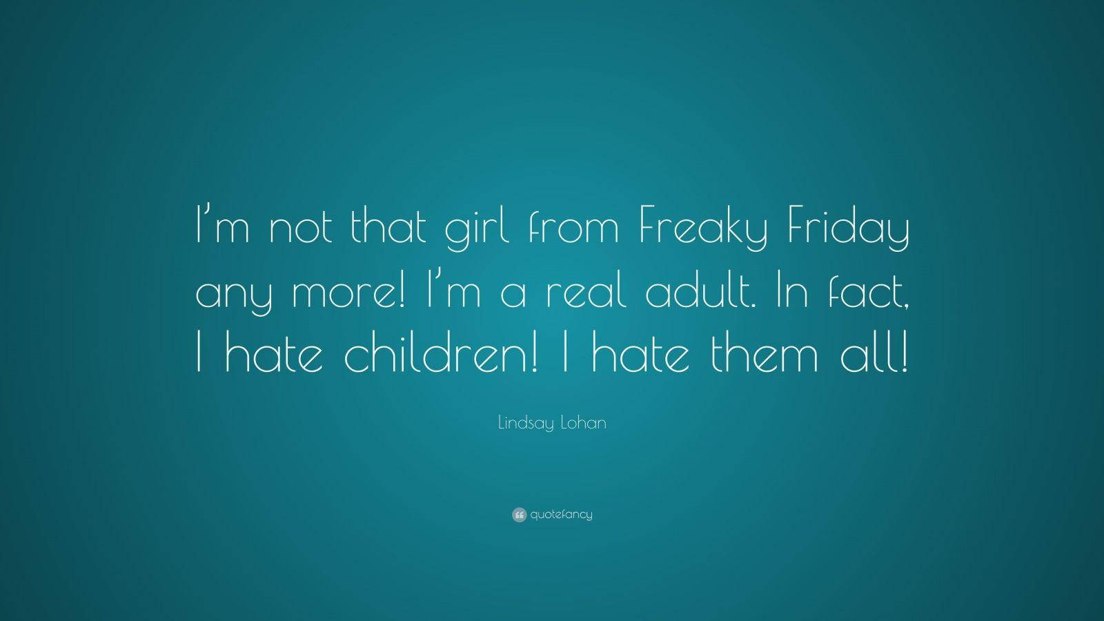 Freaky Friday Lindsay Lohan Quote On Green Background