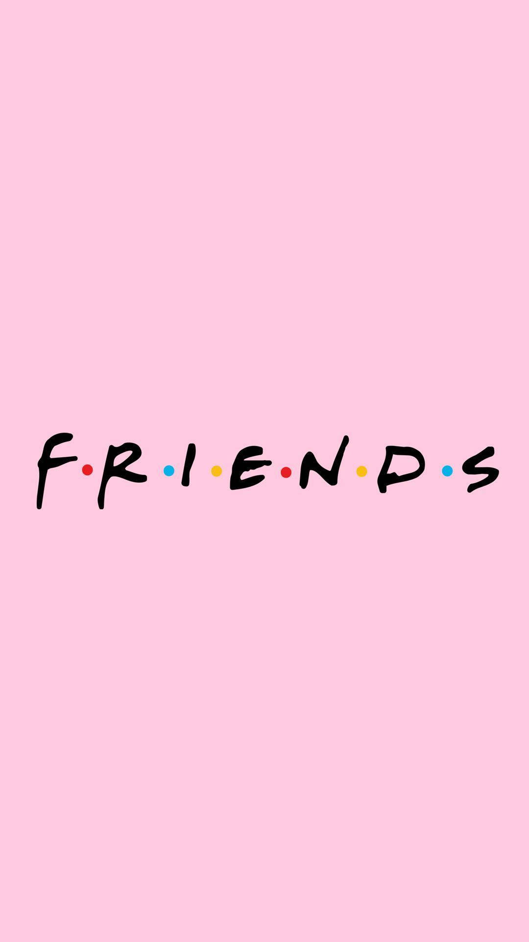 Friends Aesthetic Pink Picture