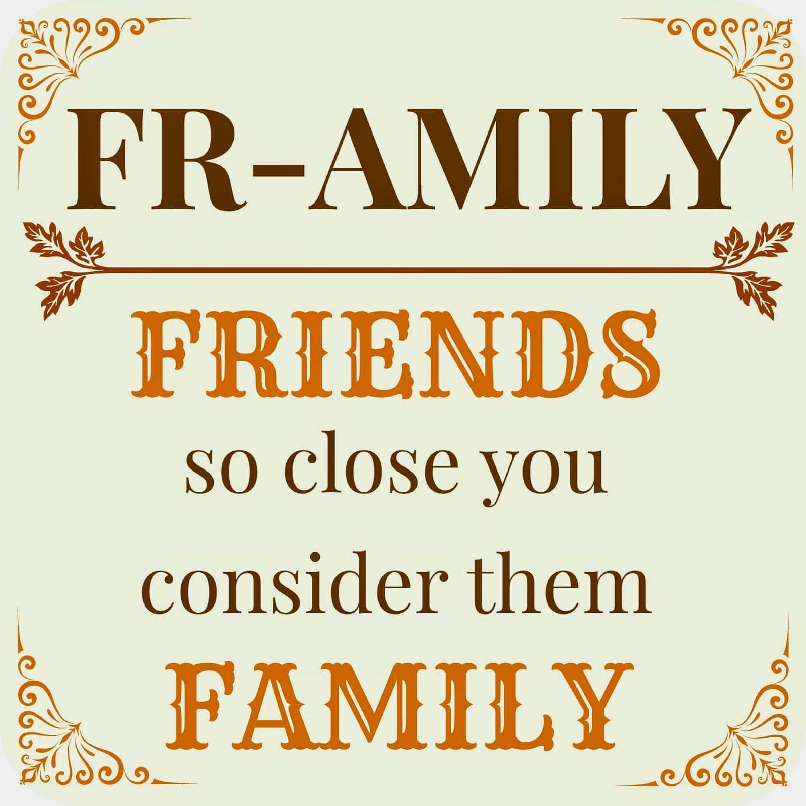 Friends Like Family Quote Wallpaper