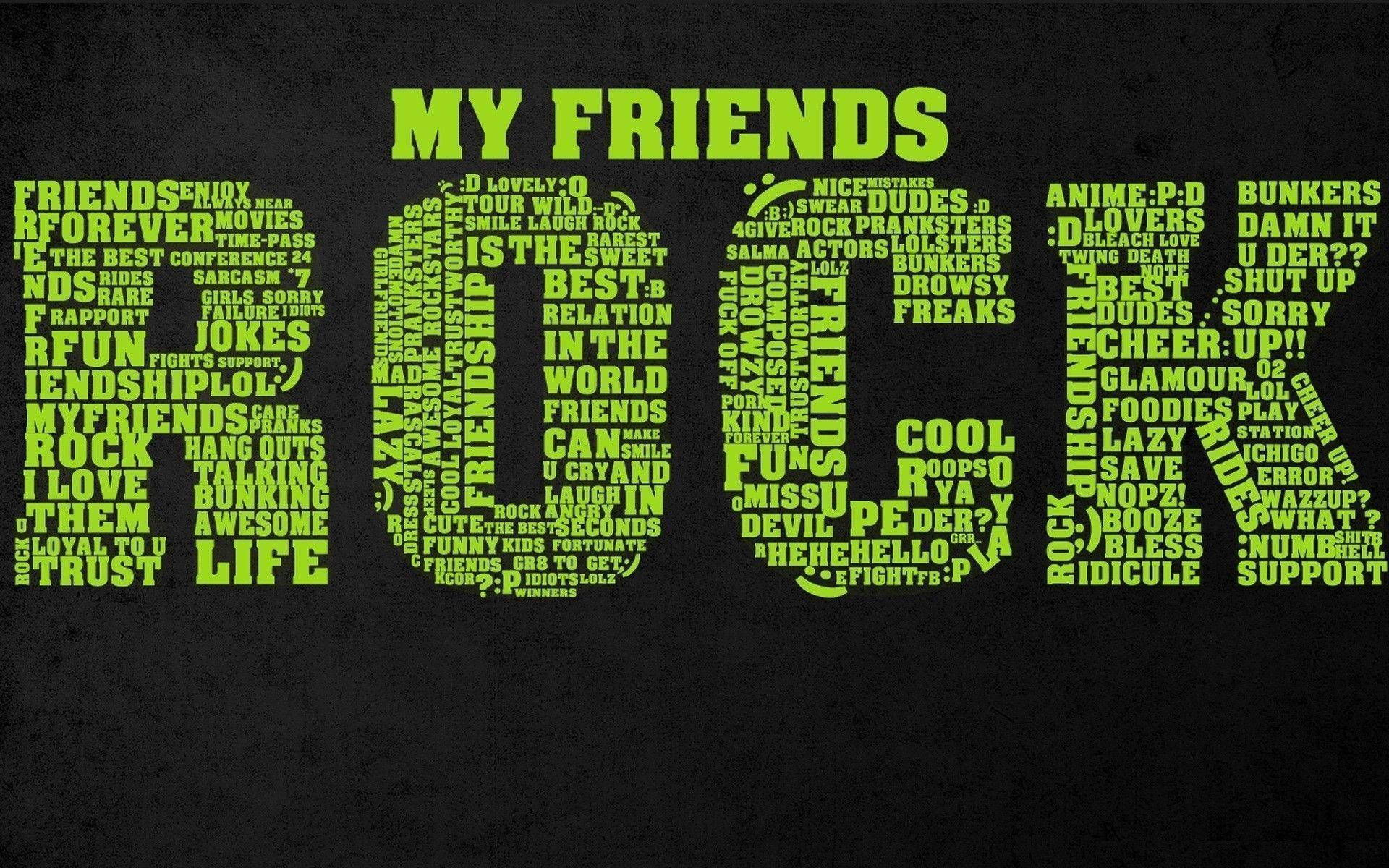 Friendship My Friends Rock Wallpaper