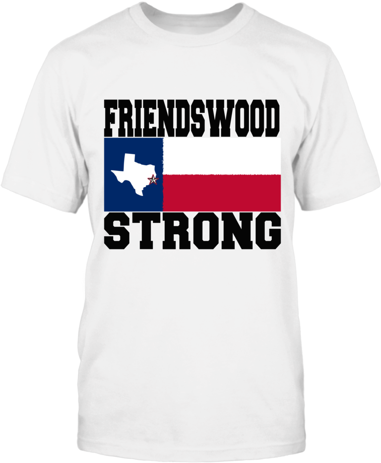 Friendswood Strong Texas Flag T Shirt PNG