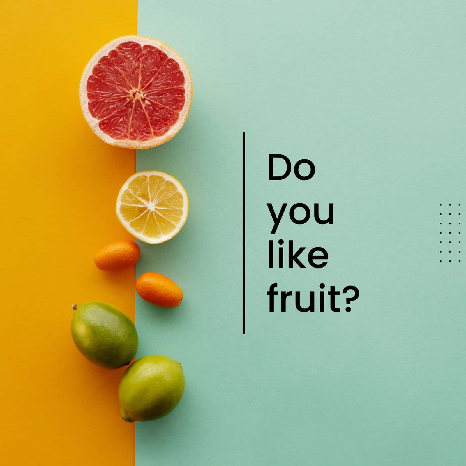 Fruit Background With Slogan