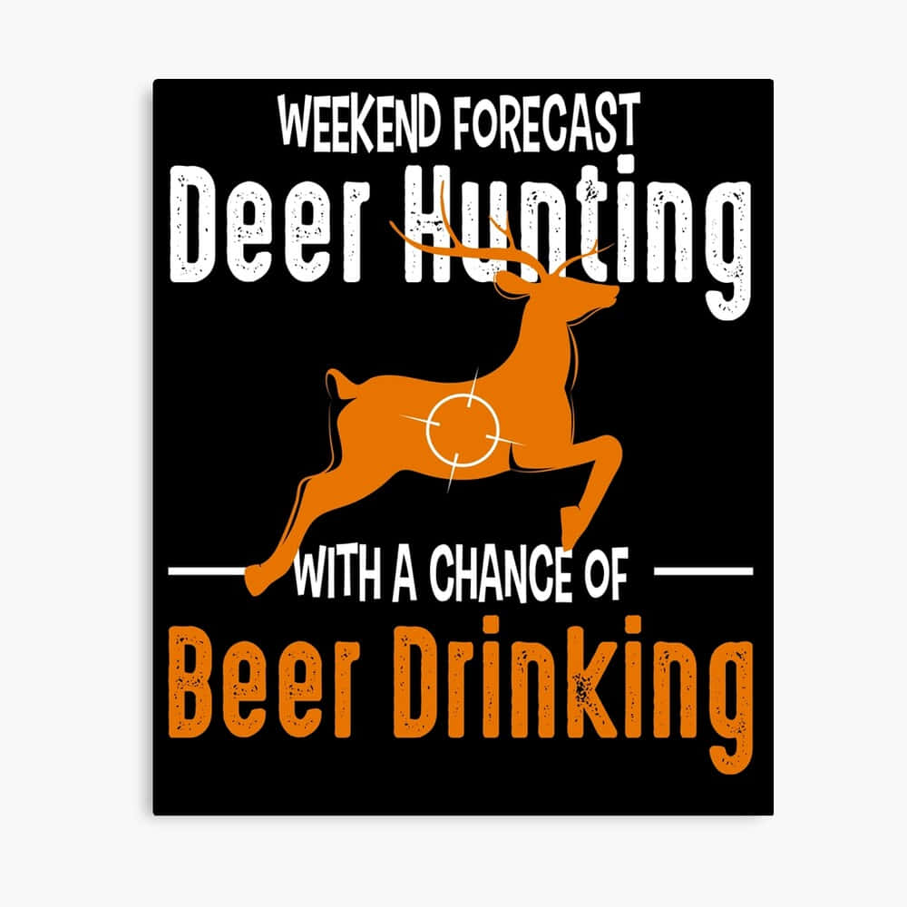Funny Deer Hunting Poster Picture