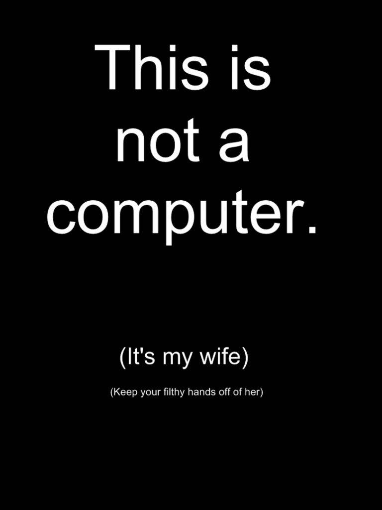 Funny Get Off My Phone Computer Wife Wallpaper