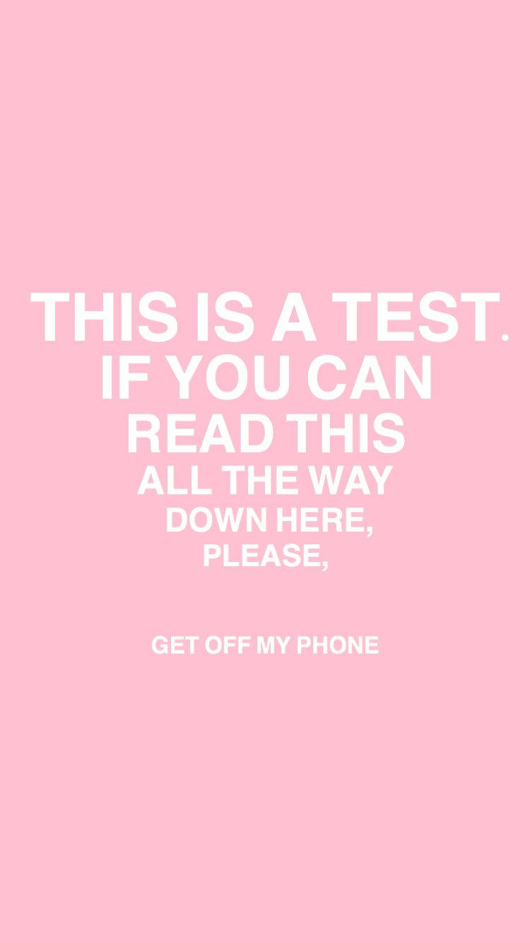 Funny Get Off My Phone Pink Eye Exam Wallpaper