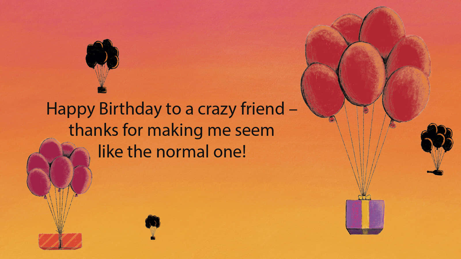 Ønsker en vanvittig ven en glædelig fødselsdag