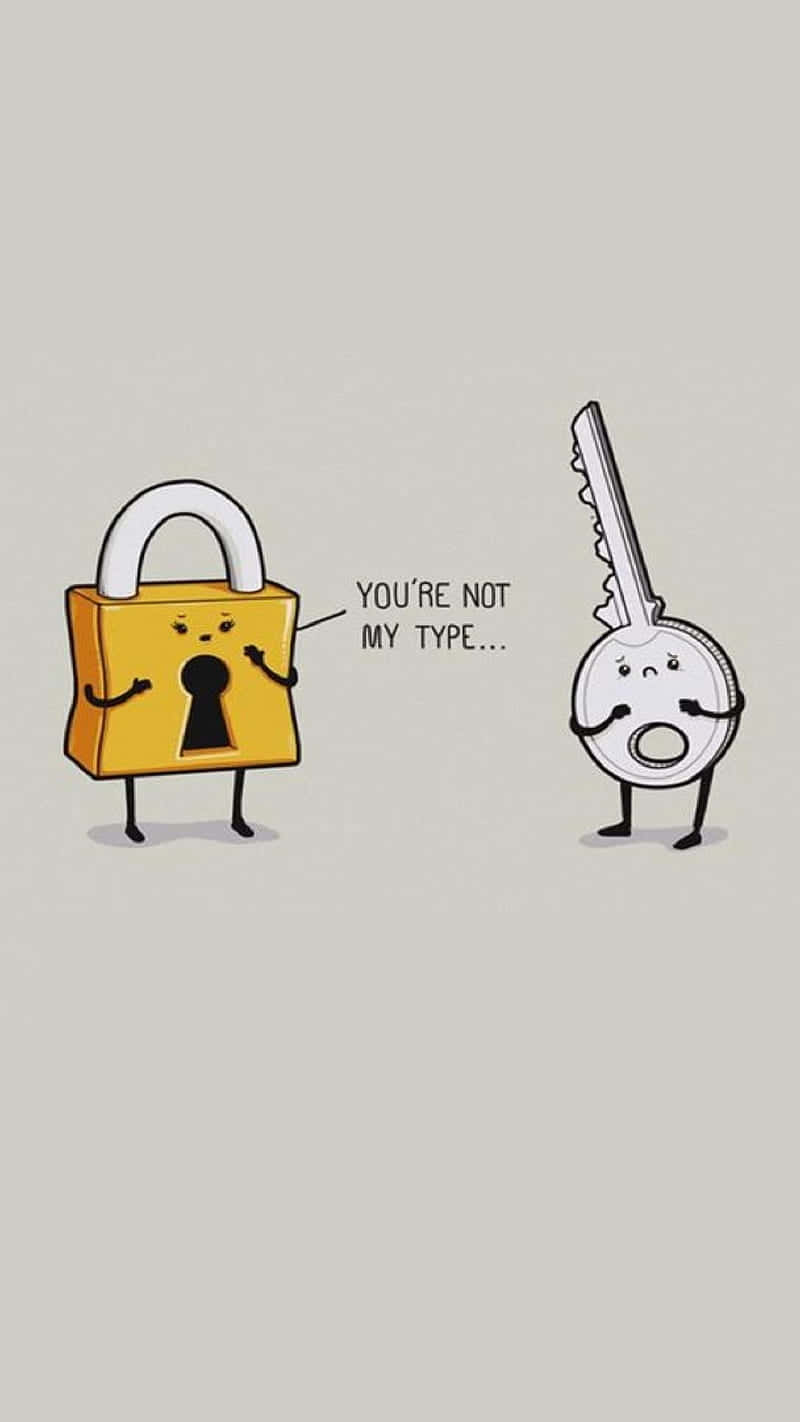 A Cartoon Lock And Key With The Words You're Not My Type Wallpaper