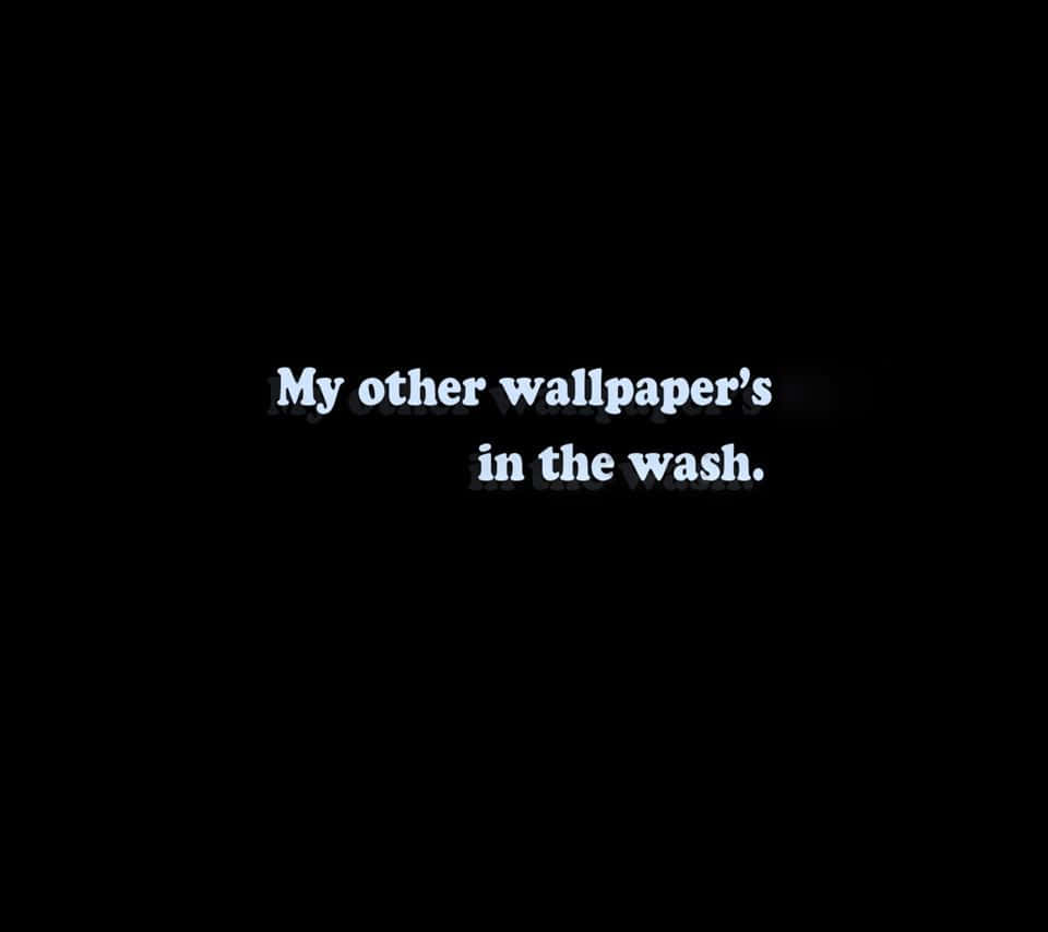 Download Funny Message Wallpapers In The Wash Wallpaper  Wallpaperscom
