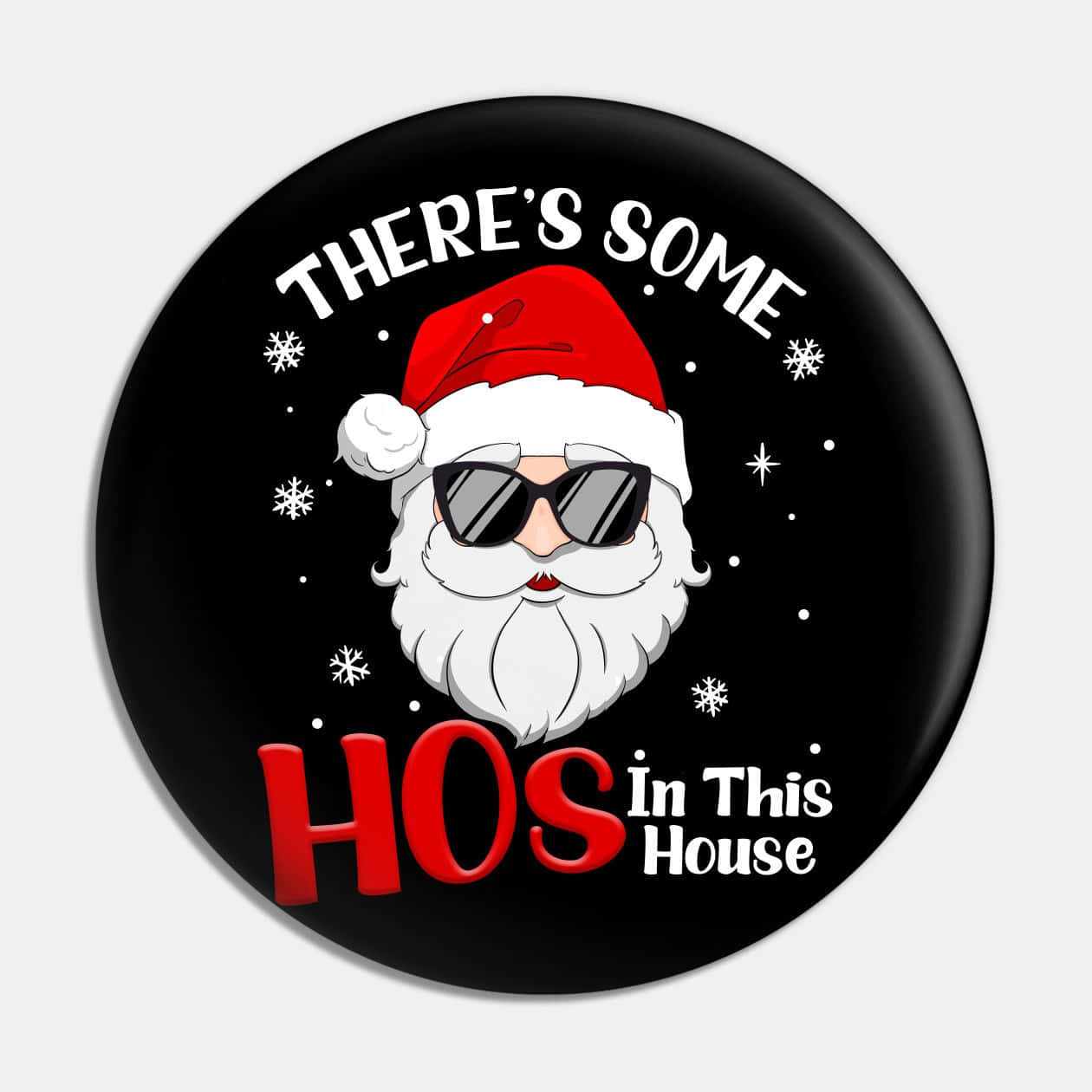 There's Some Hos In This House Funny Santa Picture