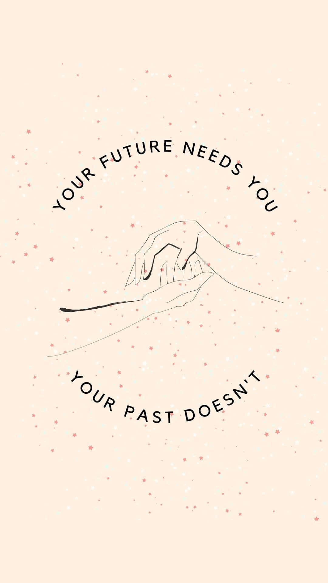 Future Needs You Inspirational Quote Aesthetic Wallpaper