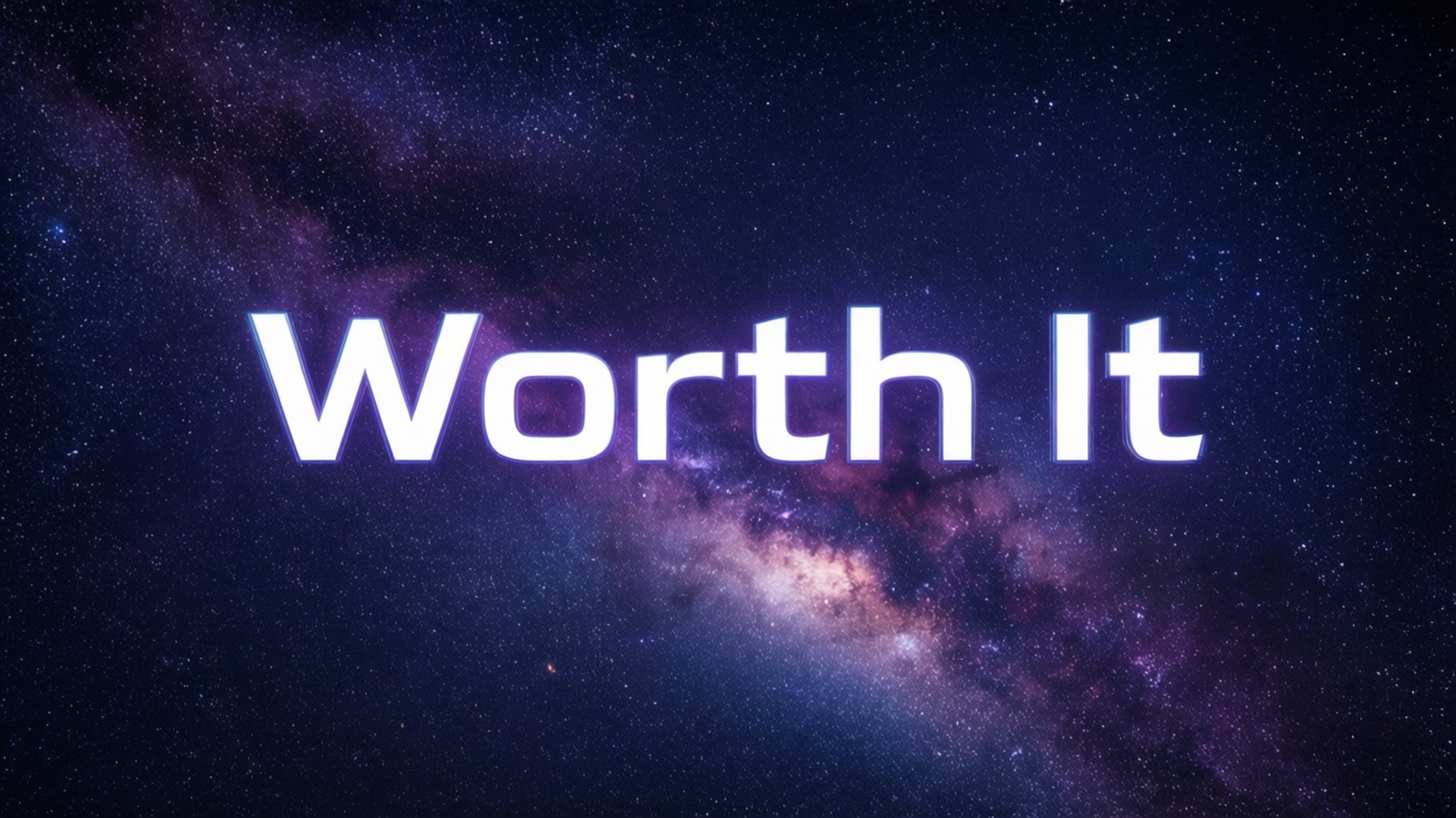 Djuprymdnebulosa med glödande vit 'Worth It'-text, futuristisk.