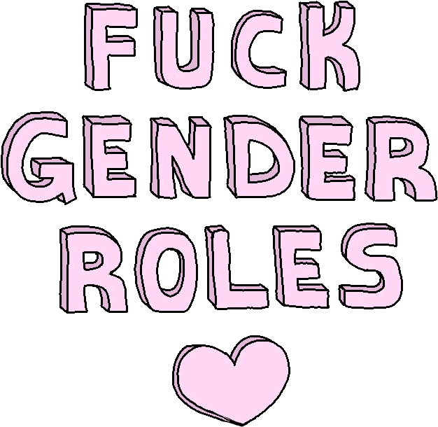 Gender Roles Statement_ Tumblr Quote PNG