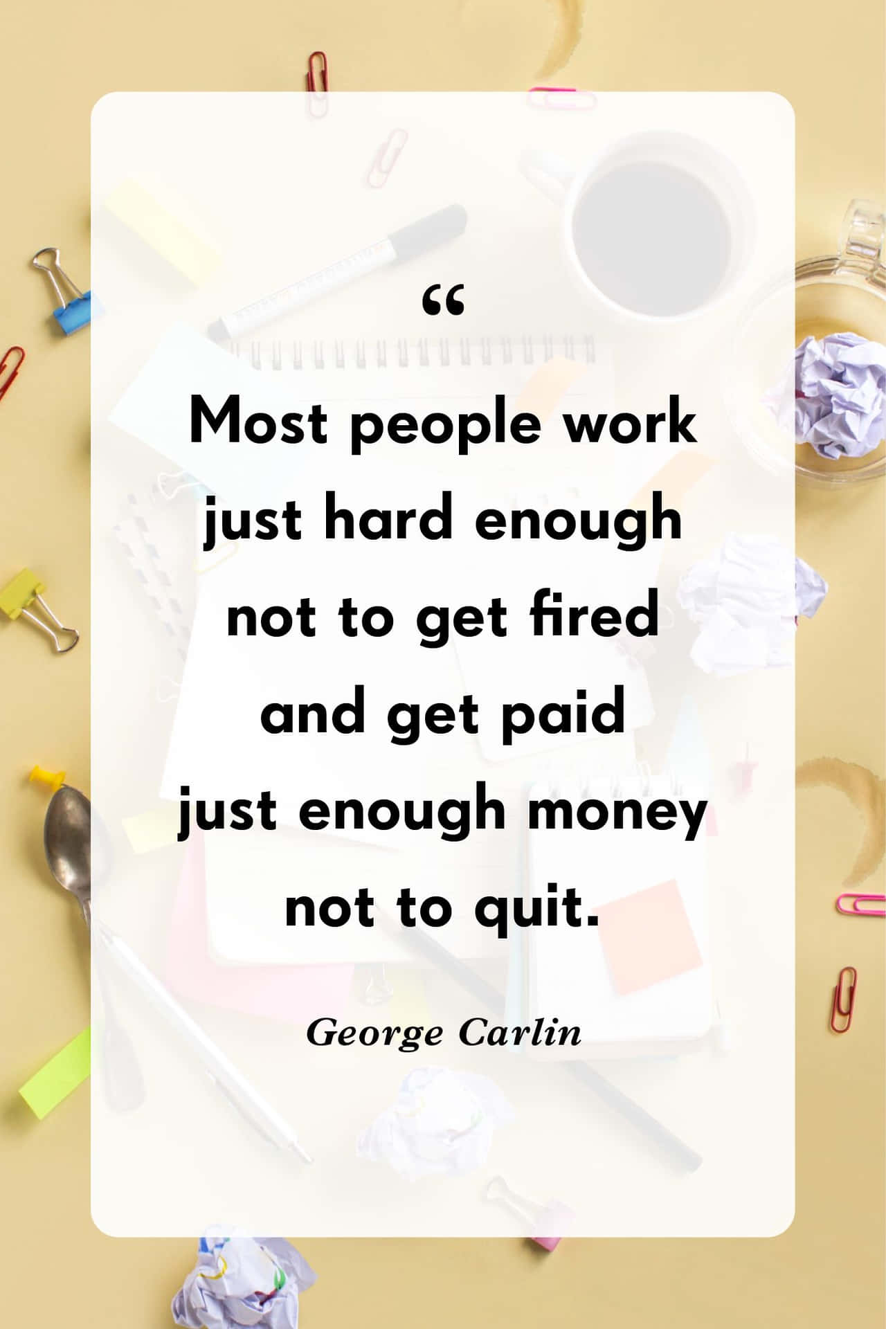 George Carlin Work Quote Wallpaper
