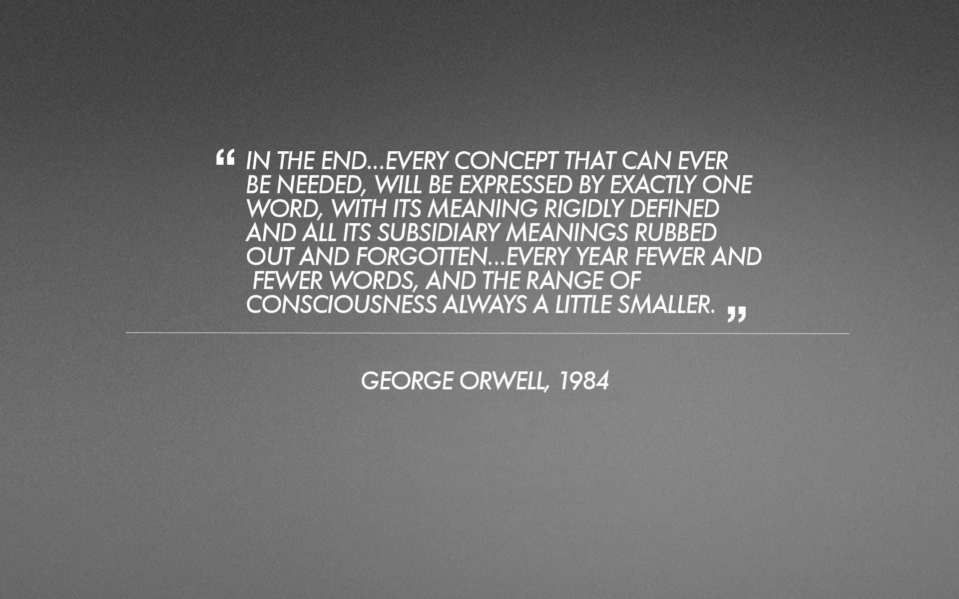 George Orwell1984 Concept Expression Quote Wallpaper