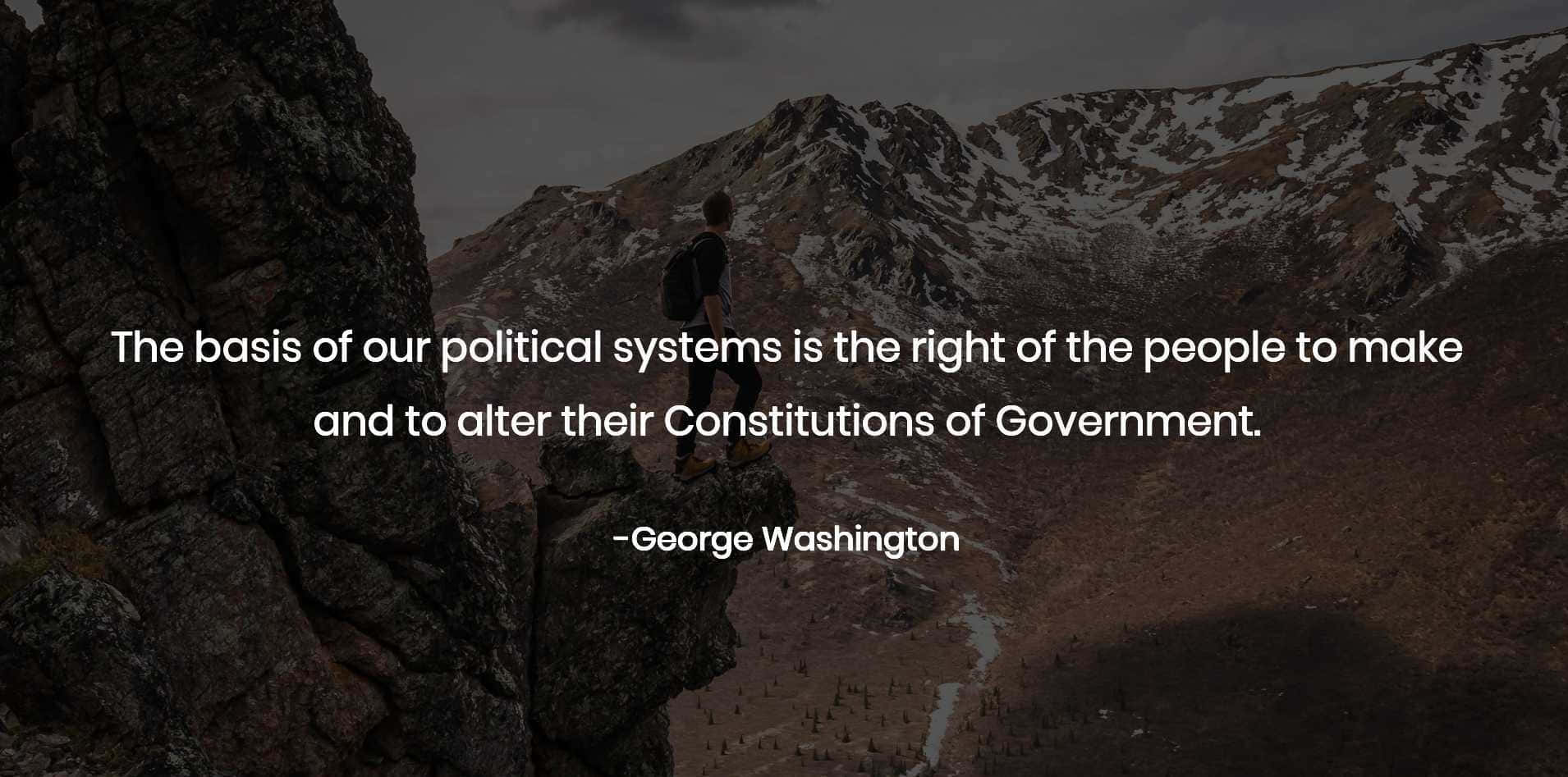 George Washington Political Quote Mountain View Wallpaper