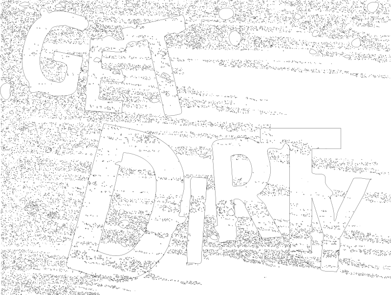 Get Dirty Slogan Graphic PNG