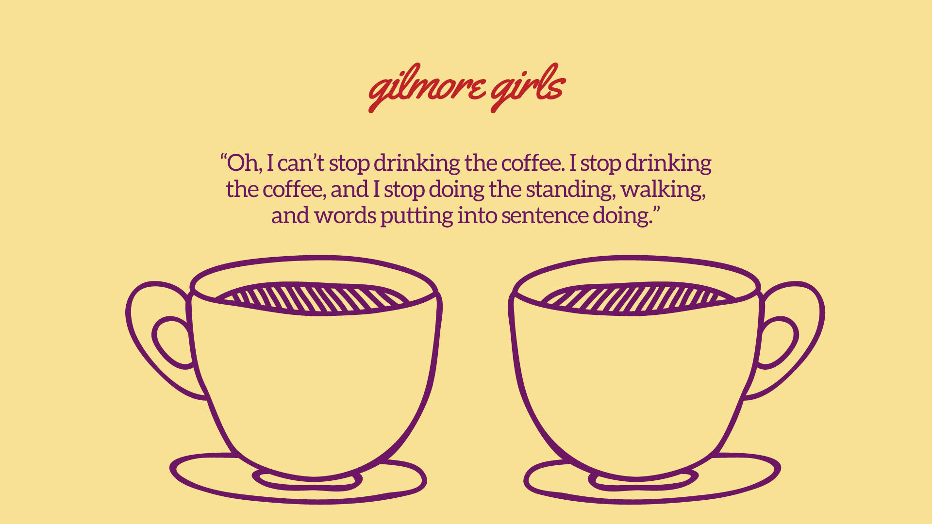 Gilmore Girls Iconic Coffee Quote Wallpaper