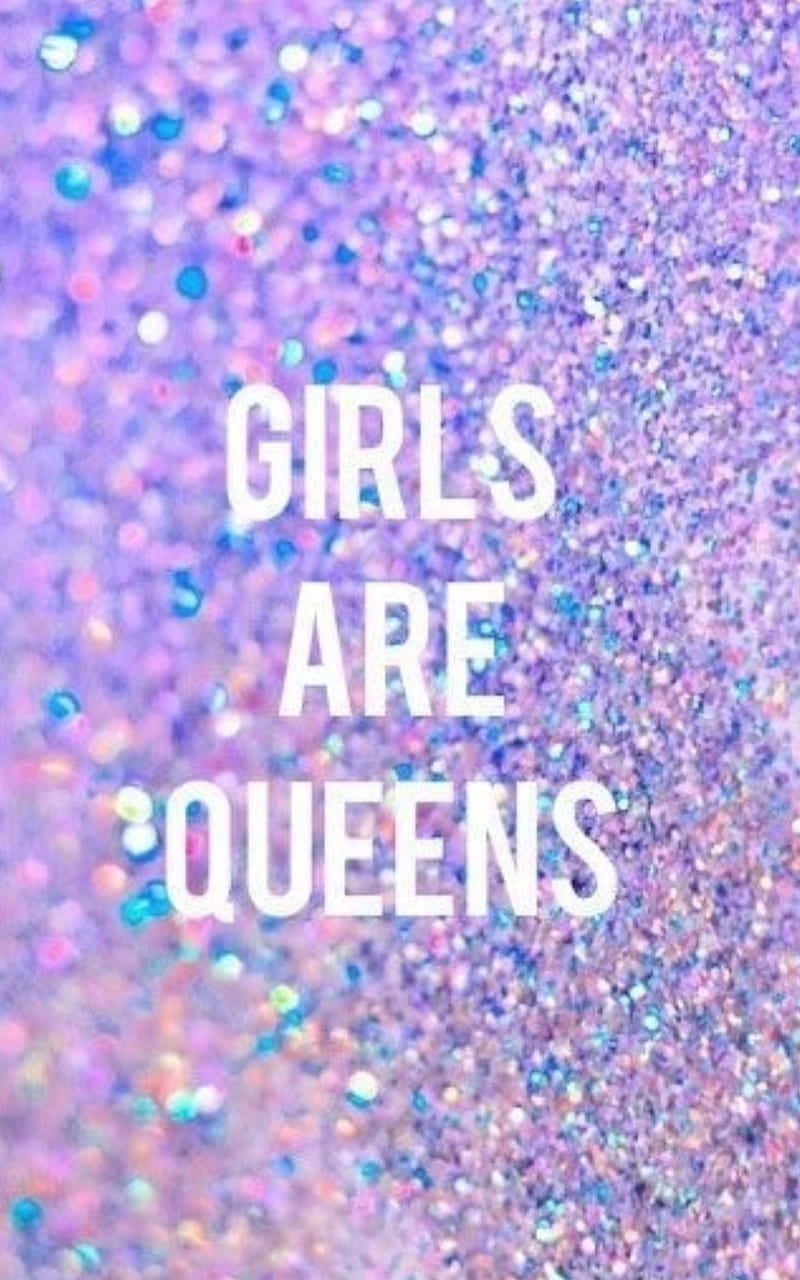 Girls Are Queens Glitter Background Wallpaper