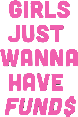 Download Girls Just Wanna Have Funds Quote | Wallpapers.com