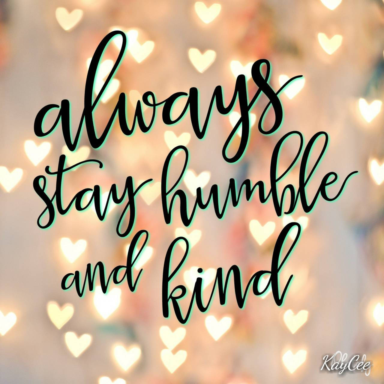 Girly Humble Quote Wallpaper