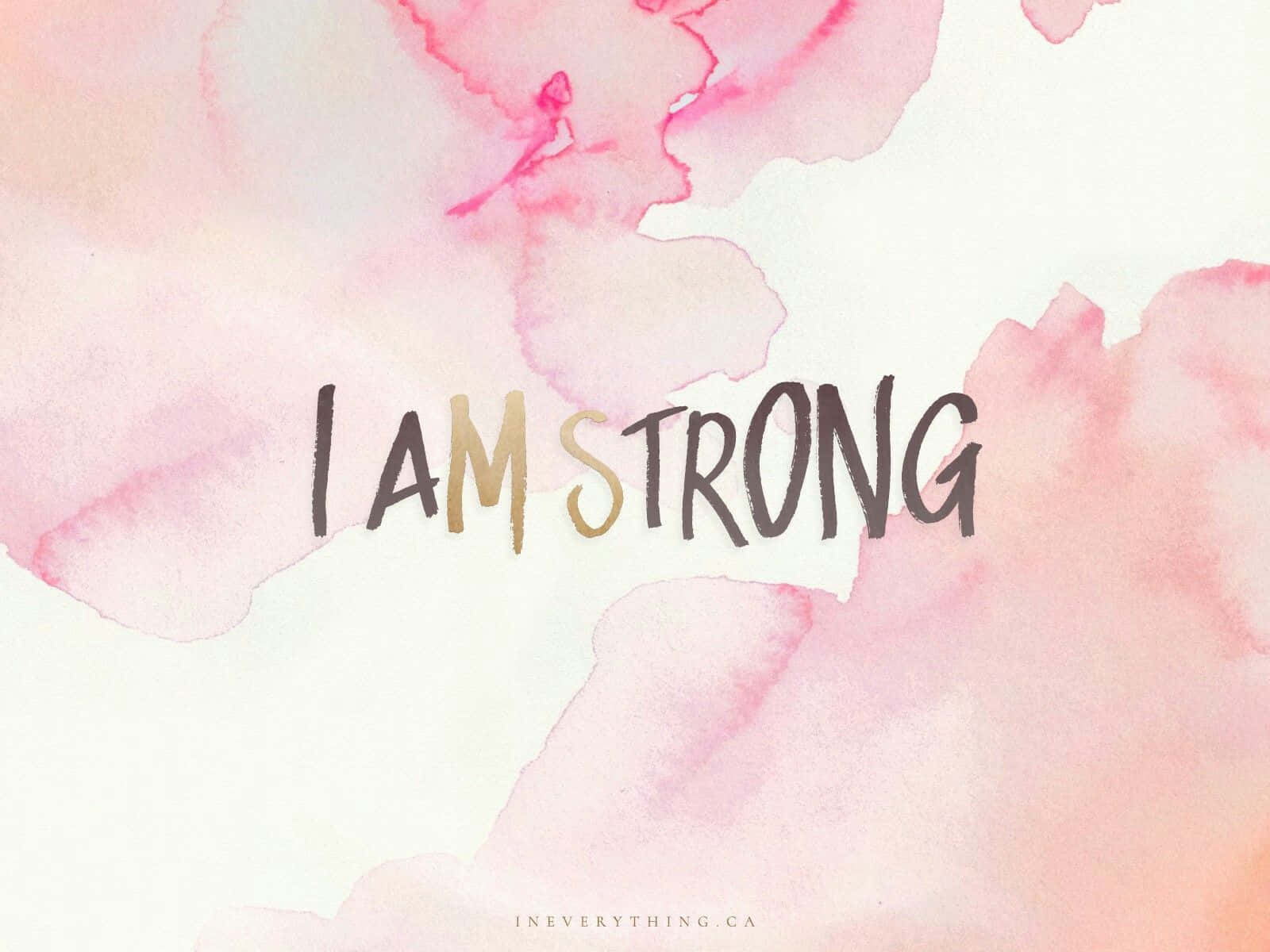 Girly I Am Strong Mobile Wallpaper: 