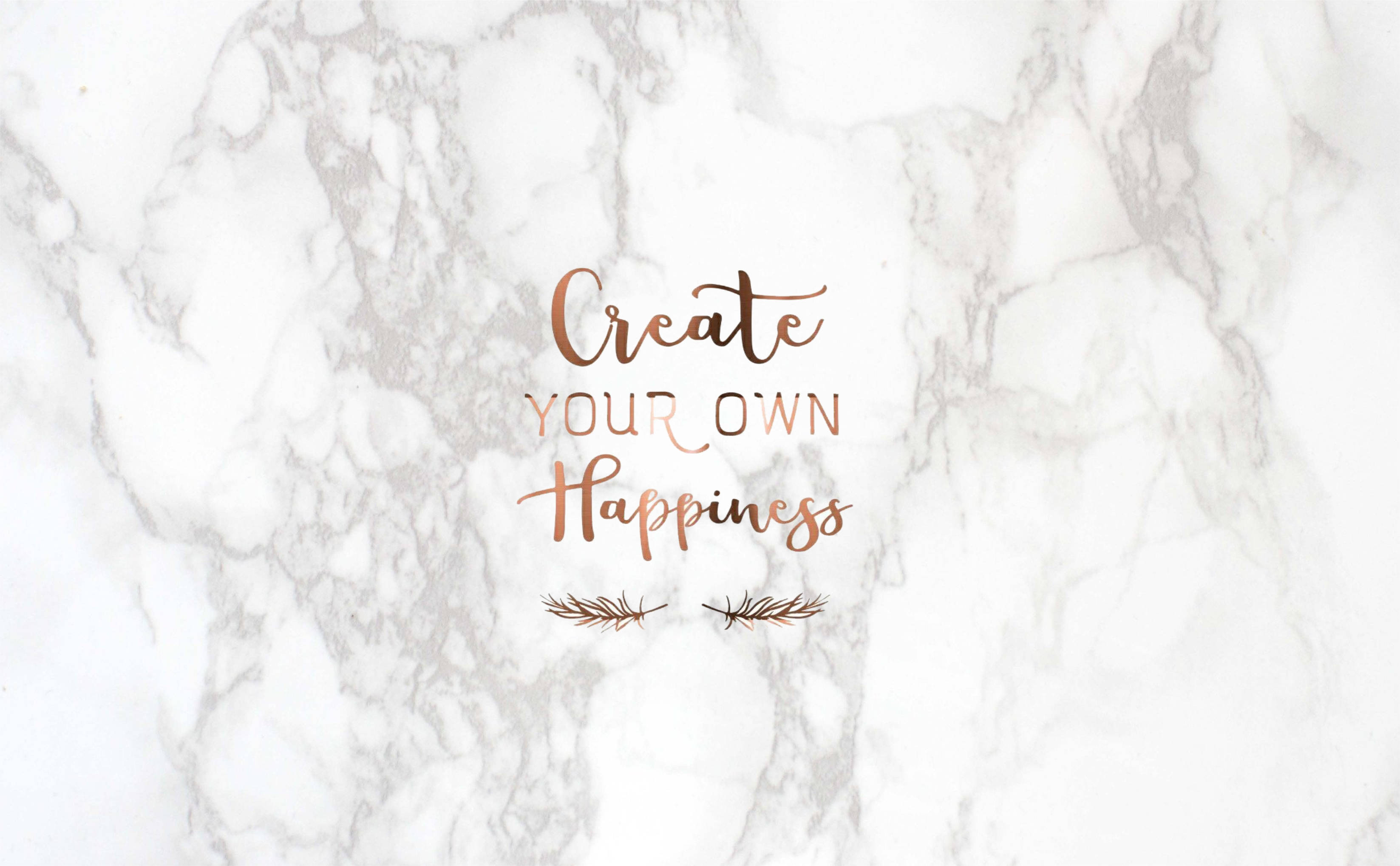 Girly Motivational Create Your Own Happiness Wallpaper