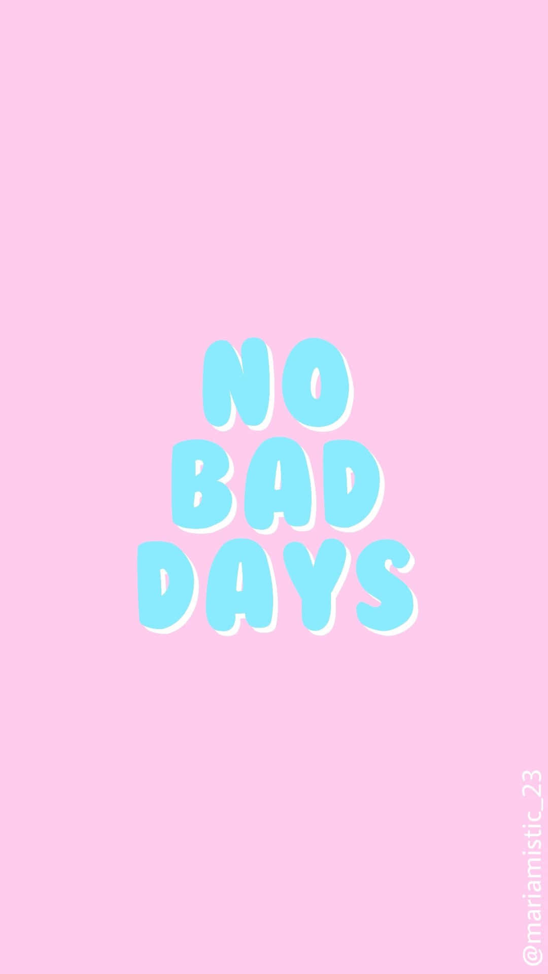 Girly Tumblr No Bad Days Wallpaper