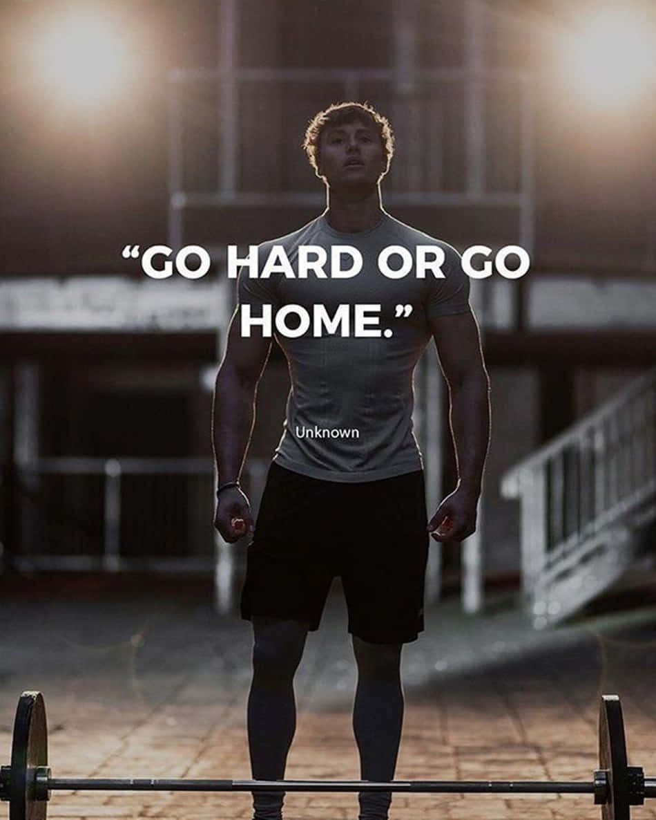 Go Hard Or Go Home Quote With Bodybuilder Wallpaper