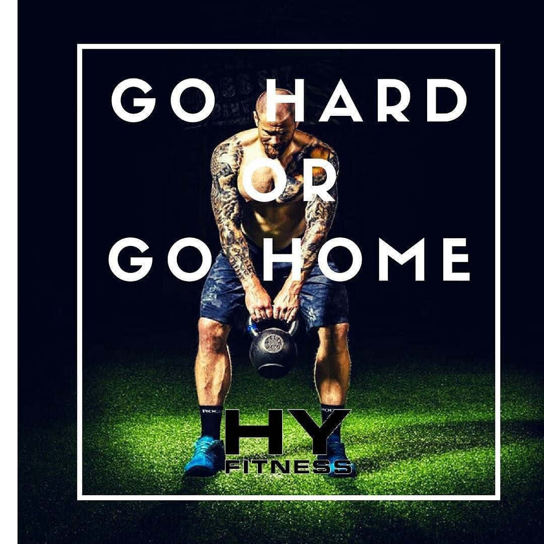 Working Out Go Hard Or Go Home Wallpaper