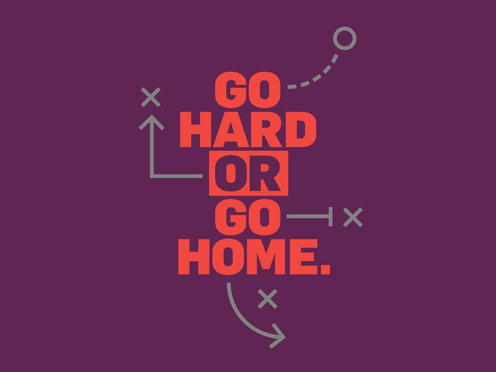 Go Hard Or Go Home Purple Wallpaper