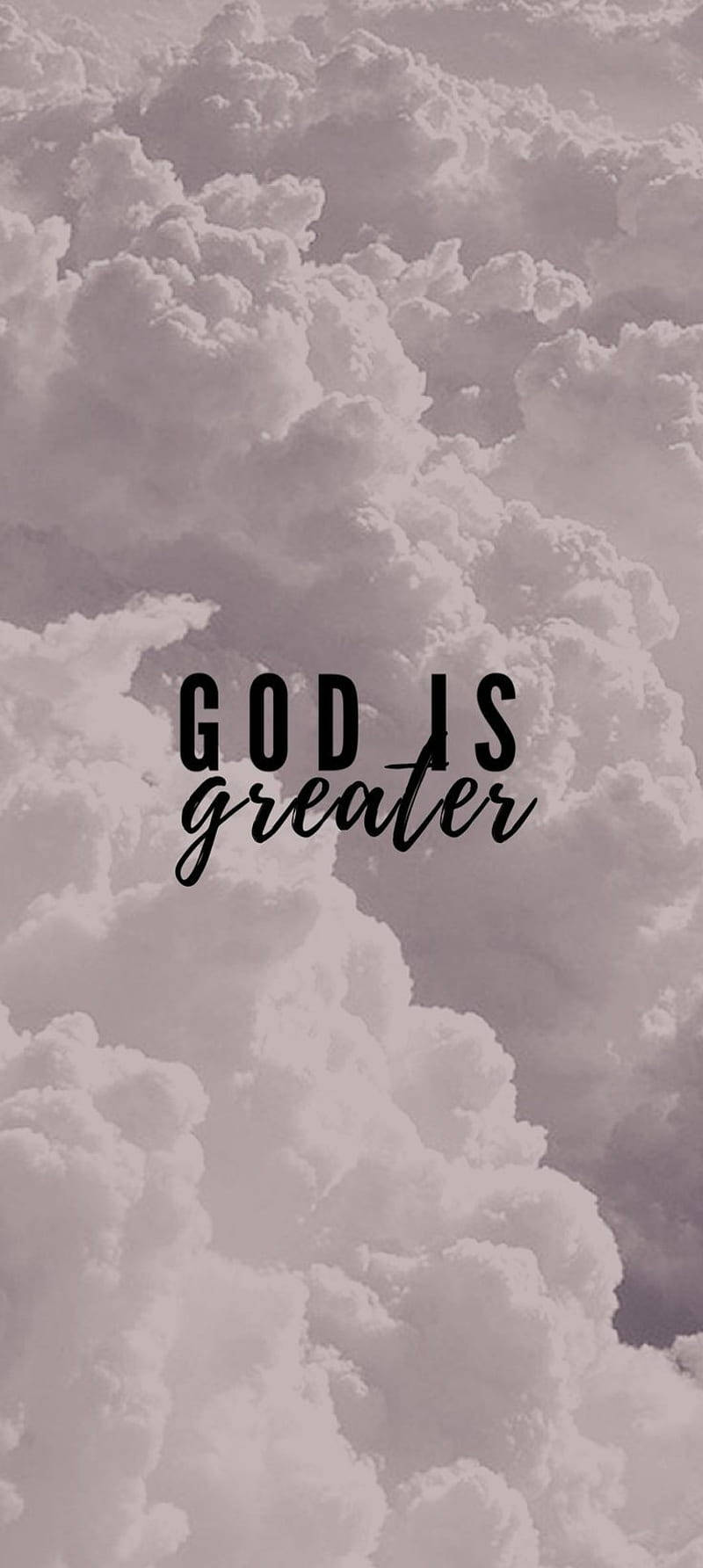 God_ Is_ Greater_ Clouds_ Background Wallpaper
