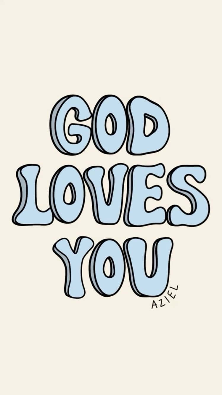 God Loves You Wallpaper