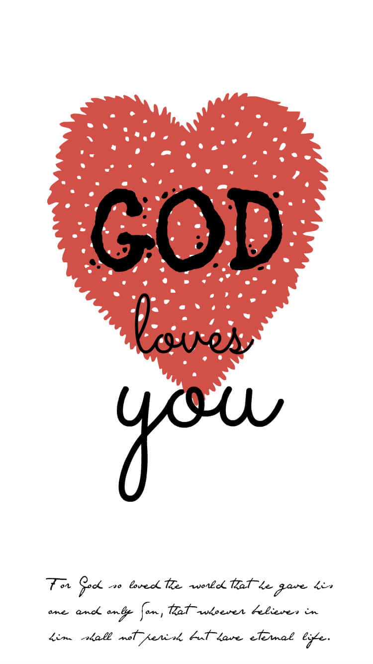 God Loves You Unconditionally Wallpaper