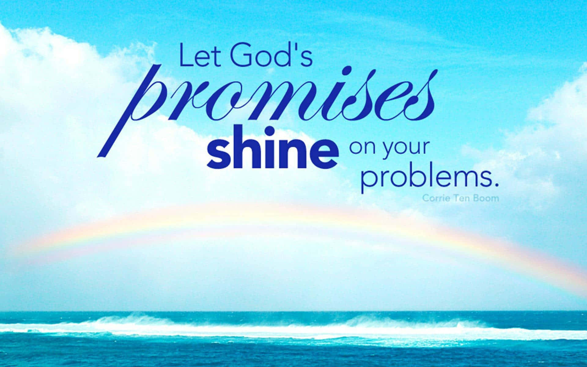 Lad Guds løfter skinne ud over dine problemer Wallpaper