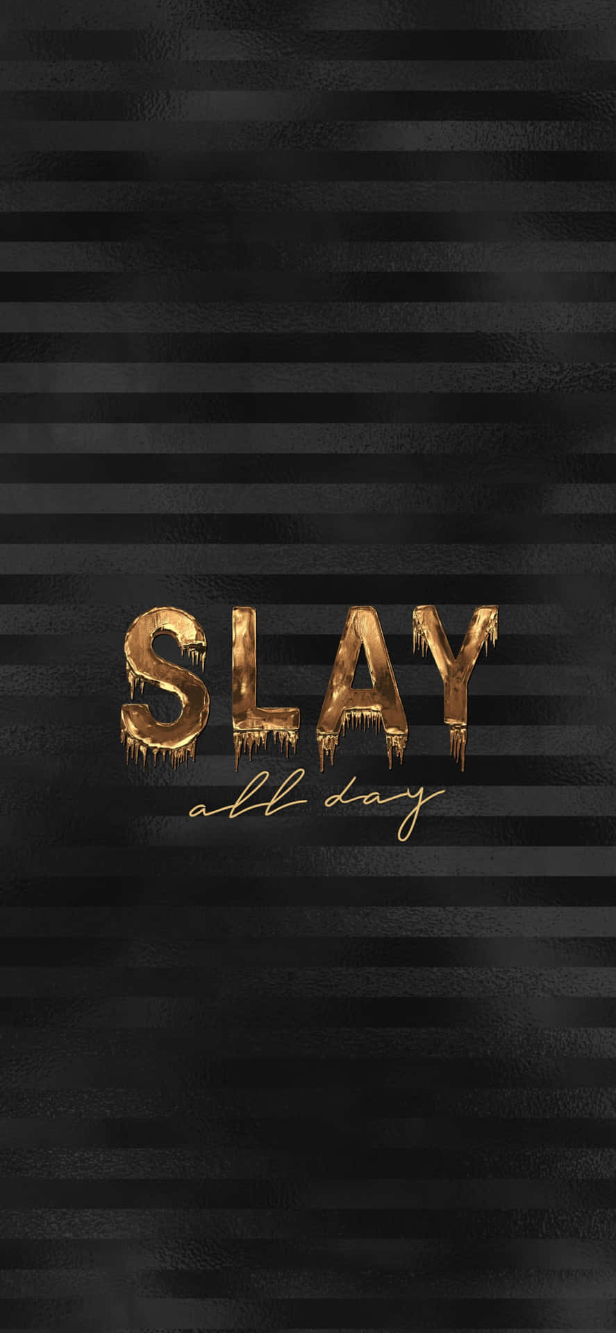 Golden Slay All Day Motivational Poster Wallpaper