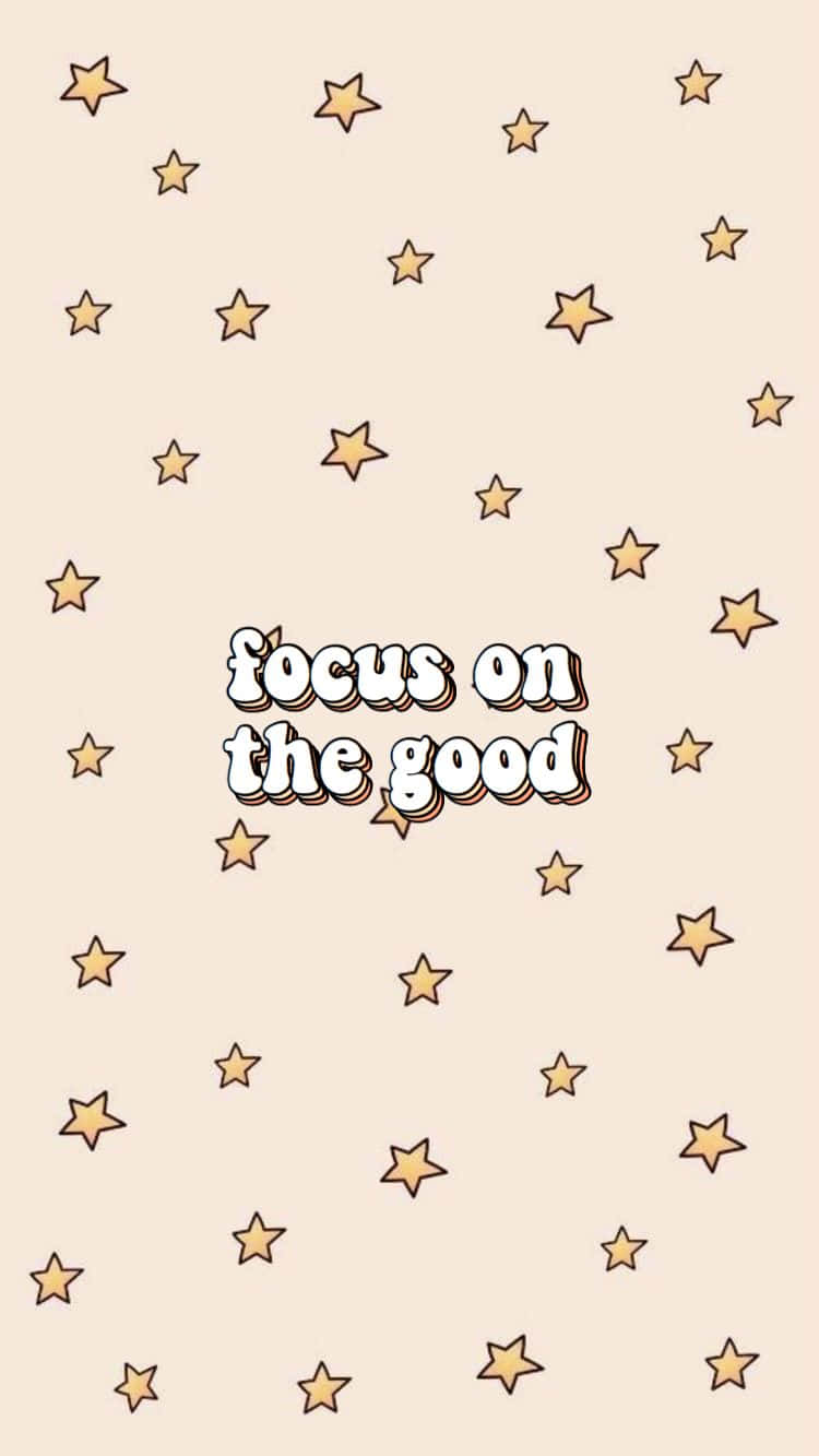 Download Focus On The Good Quote | Wallpapers.com