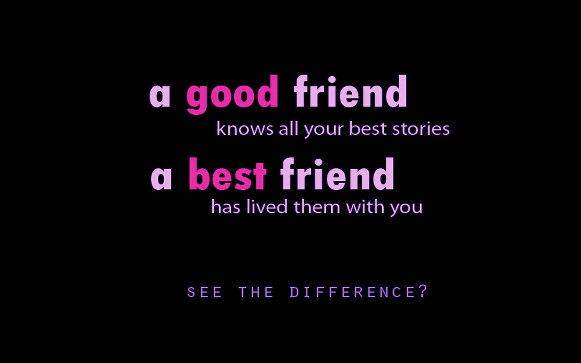 Good Friend Vs Best Friend Quotes Wallpaper