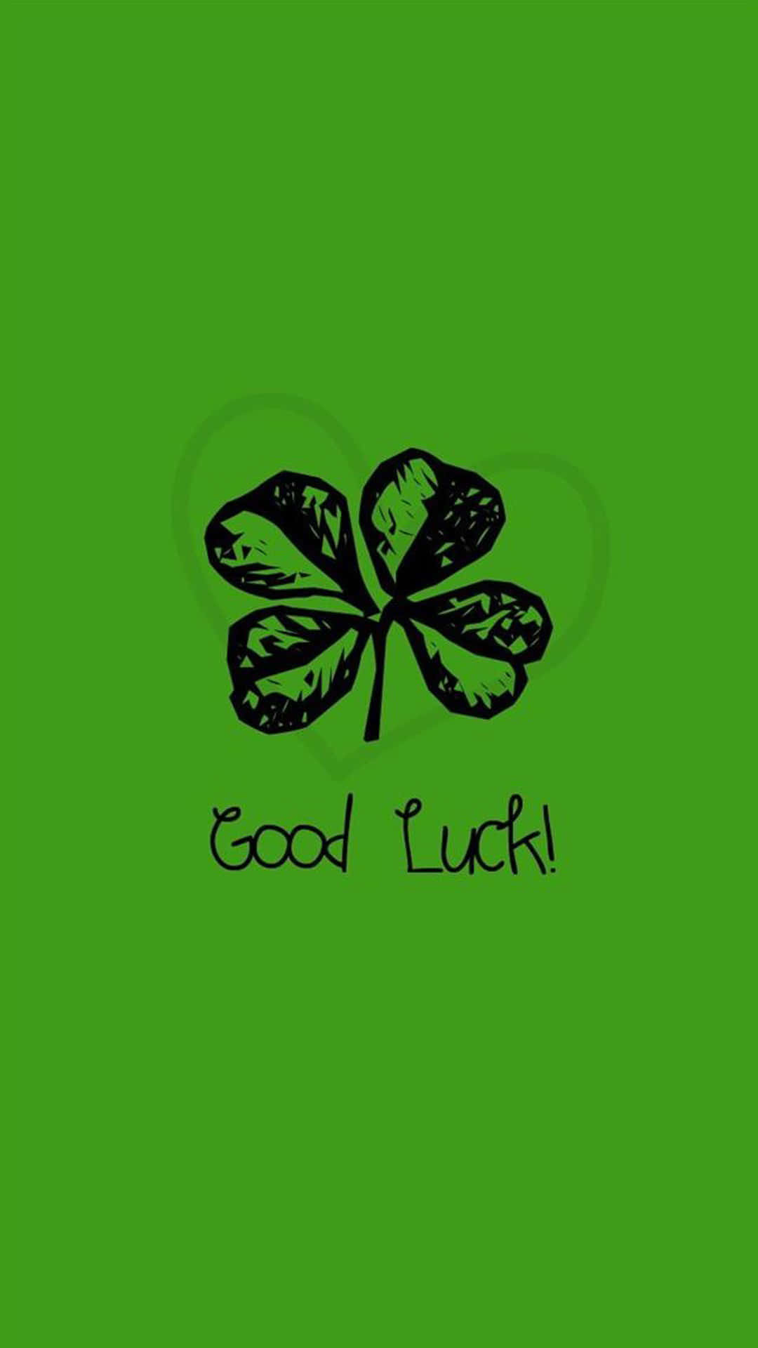 A Green Background With A Clover And The Words Good Luck