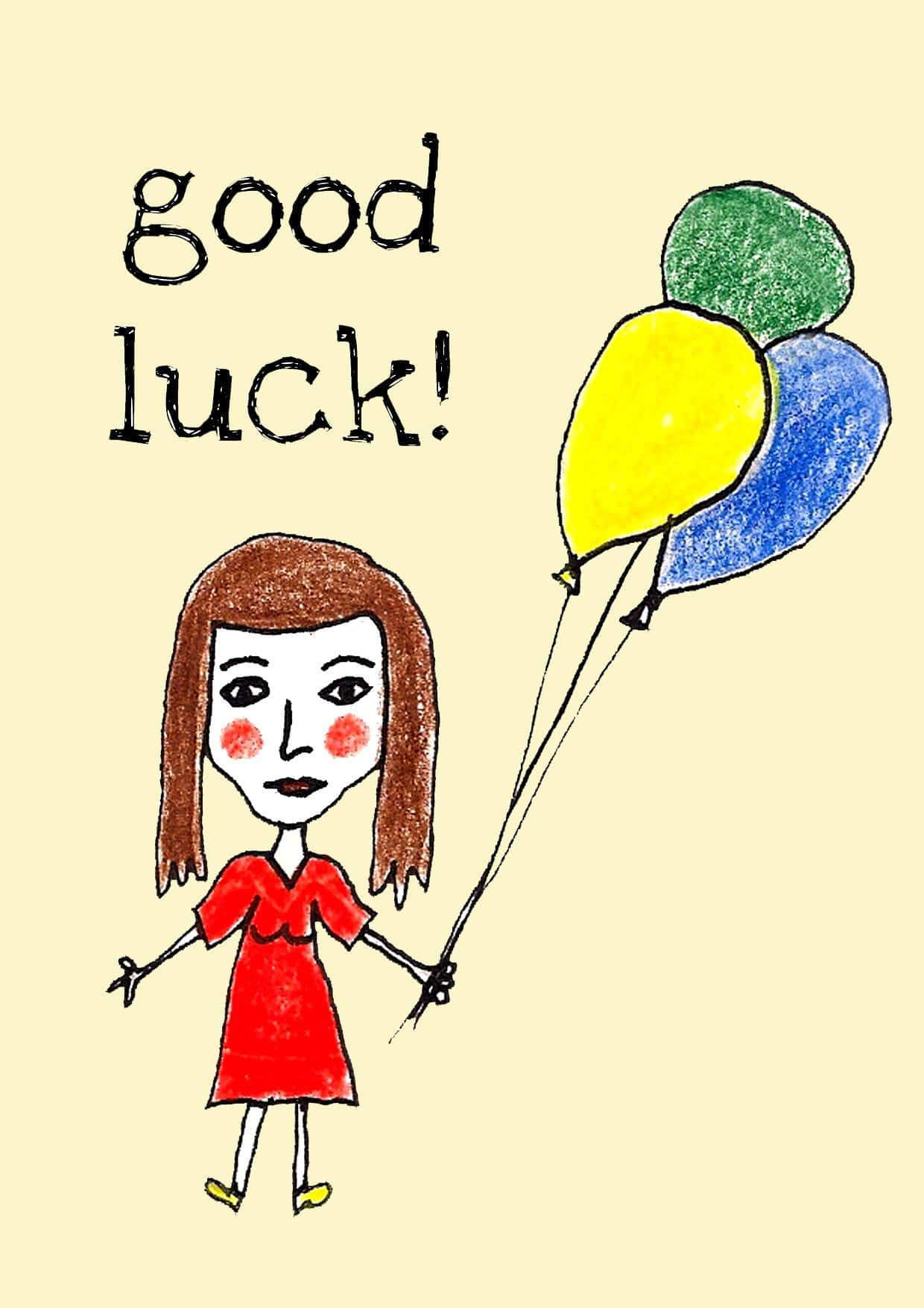 A Girl Holding Balloons With The Words Good Luck