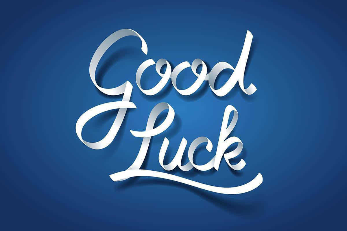 Wishing you Good Luck!