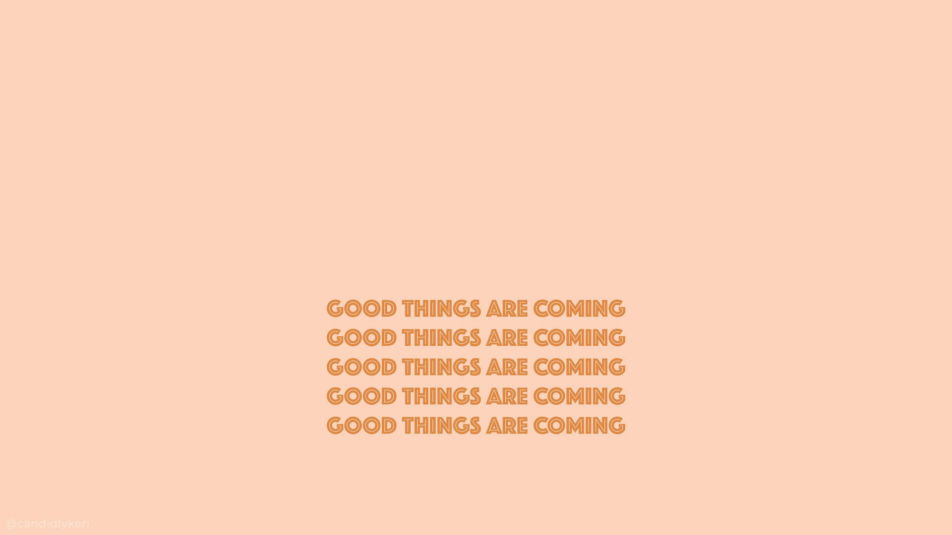 Good Things Are Coming Beige Aesthetic Desktop Background