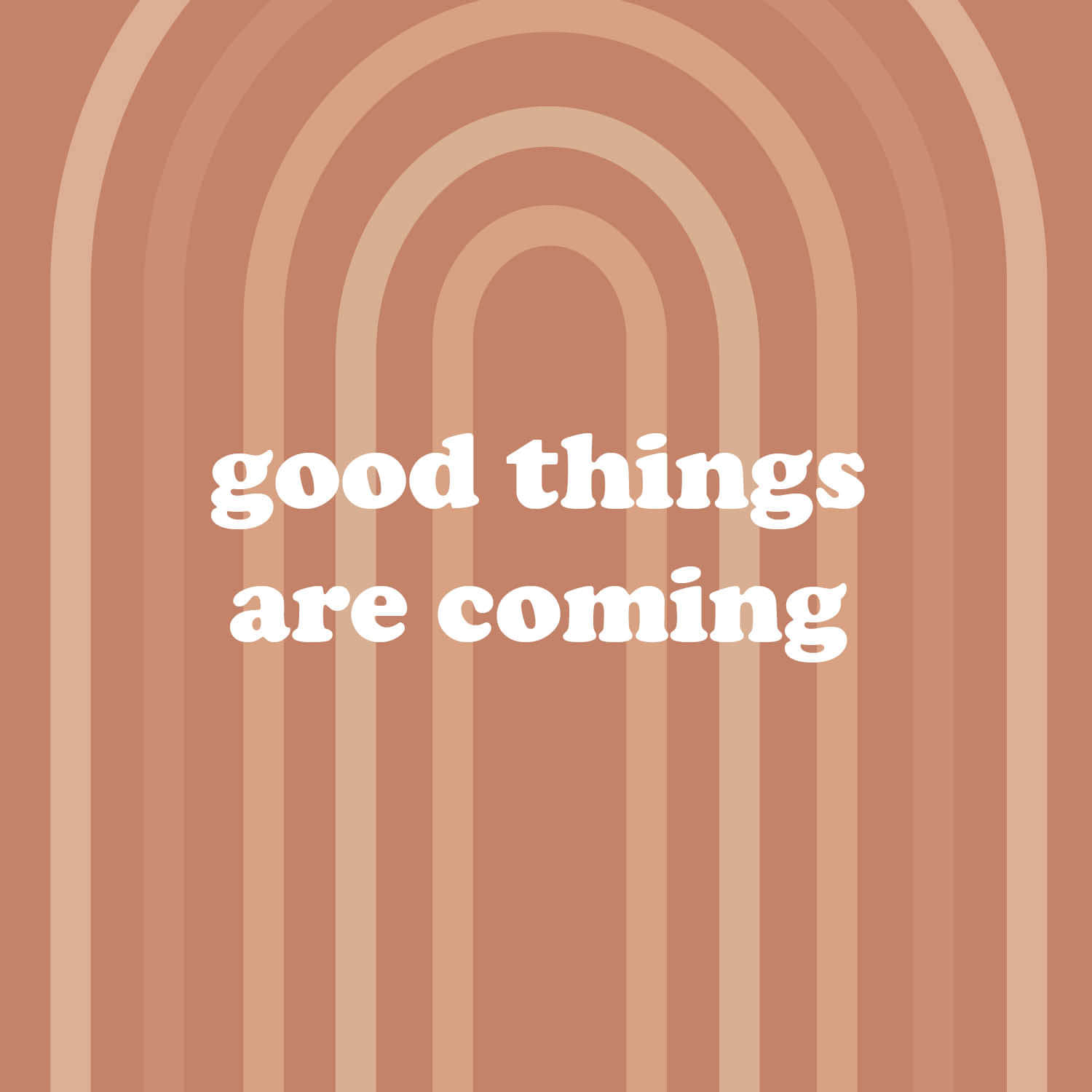 Good Things Are Coming - A Quote Wallpaper