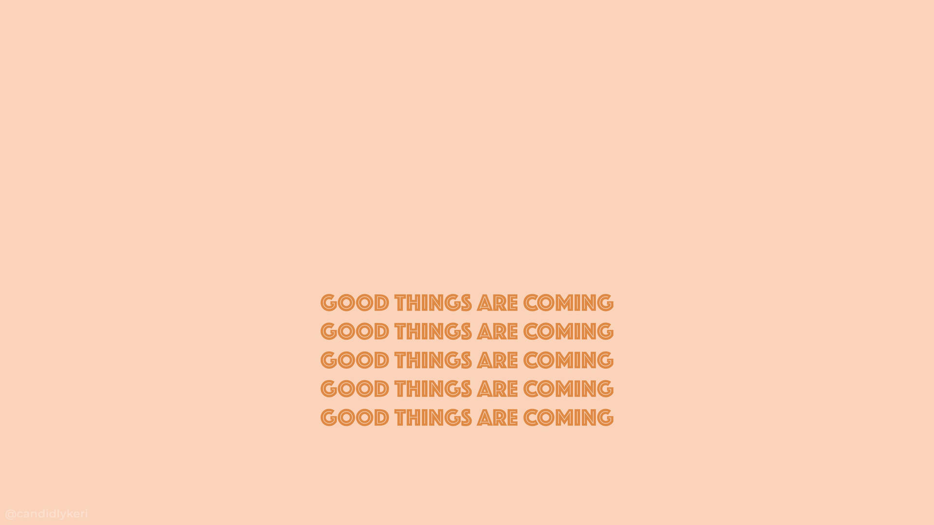 Good Things Are Coming Peach Aesthetic Wallpaper